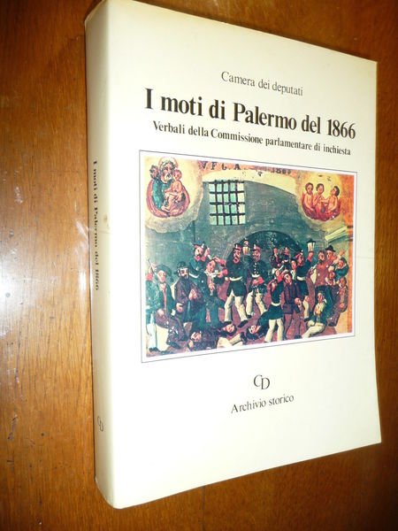 I MOTI DI PALERMO DEL 1866 VERBALI DELLA COMMISSIONE D'INCHIESTA BRIGANTAGGIO