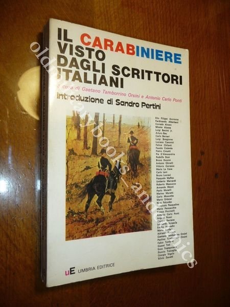 IL CARABINIERE VISTO DAGLI SCRITTORI ITALIANI INTRODUZIONE DI SANDRO PERTINI …
