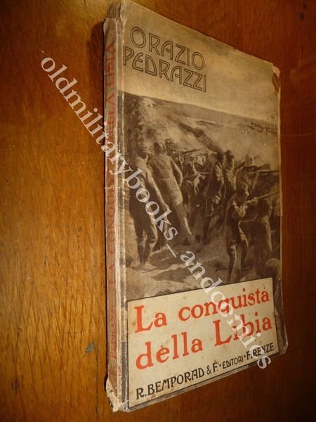 LA CONQUISTA DELLA LIBIA NARRATA AI GIOVANI 1913 ORAZIO PEDRAZZI