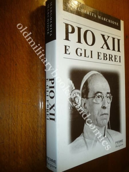 PIO XII E GLI EBREI MARGHERITA MARCHIONE IL RAPPORTO TRA …