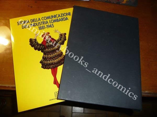 STORIA DELLA COMUNICAZIONE DELL'INDUSTRIA LOMBARDA 1881-1945 CON COFANETTO