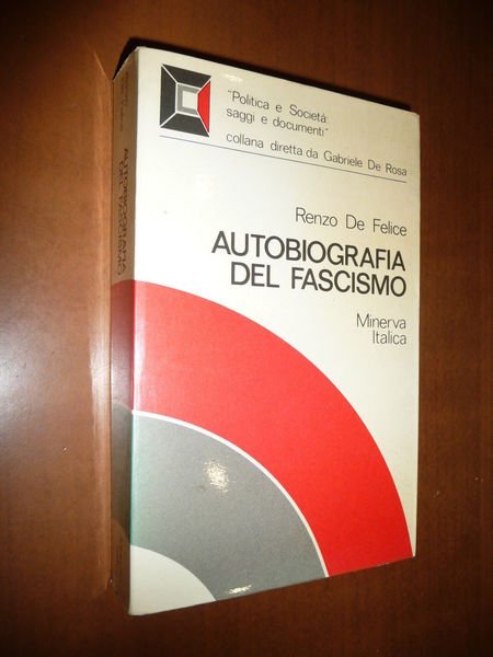 AUTOBIOGRAFIA DEL FASCISMO RENZO DE FELICE STORIA DEL VENTENNIO MVSN …