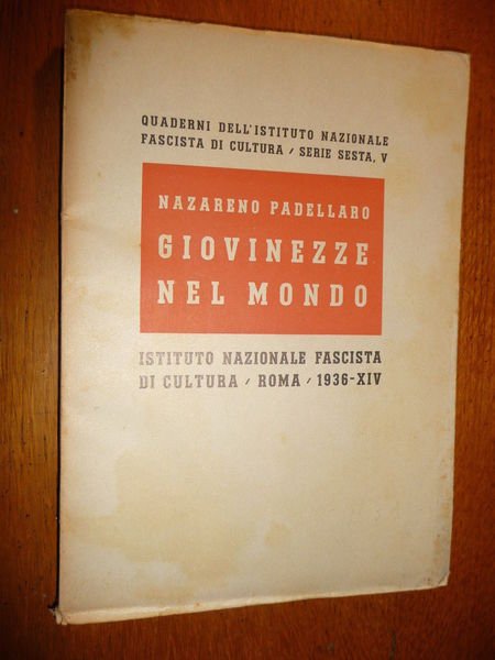 GIOVINEZZE NEL MONDO QUADERNI DELL 'ISTITUTO NAZIONALE FASCISTA 1936 6^ …