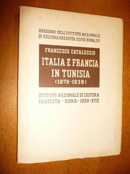 ITALIA E FRANCIA IN TUNISIA QUADERNI DELL 'ISTITUTO NAZIONALE FASCISTA …