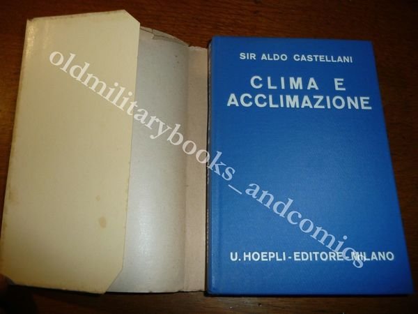 CLIMA E ACCLIMAZIONE NOTE E OSSERVAZIONI CASTELLANI 1933 I^ Ed. …