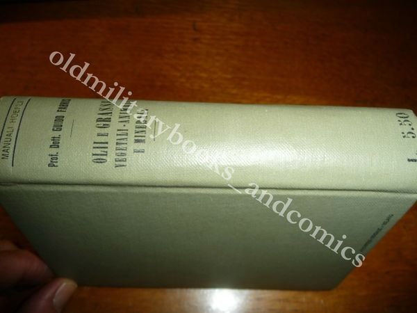 OLII E GRASSI VEGETALI ANIMALI E MINERALI GUIDO FABRIS HOEPLI …