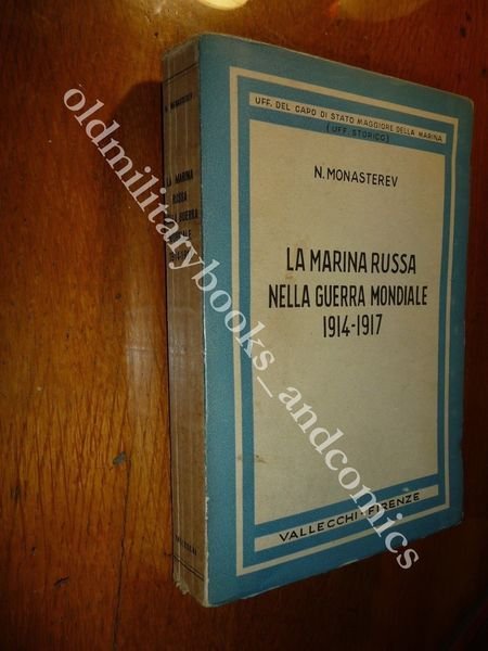 LA MARINA RUSSA NELLA GUERRA MONDIALE 1914-1917 RIGA BALTICO SOMMERGIBILI …