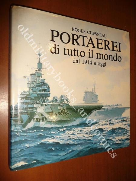 PORTAEREI DI TUTTO IL MONDO DAL 1941 A OGGI ROGER …