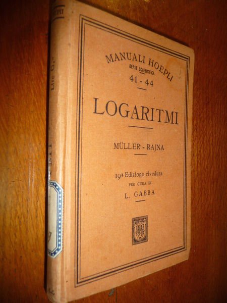 LOGARITMI MULLER - RAJNA HOEPLI 1925 XIX^ Ed.