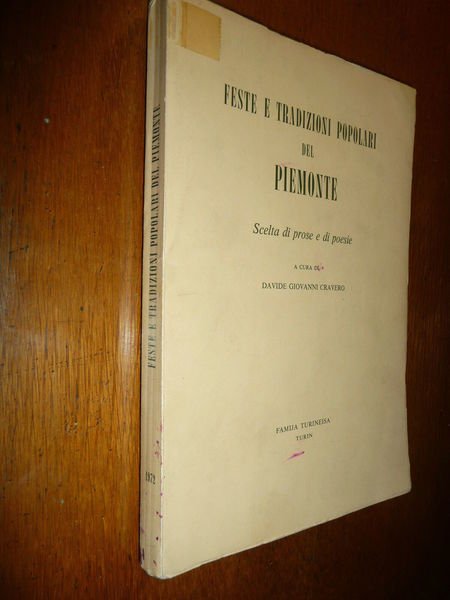 FESTE E TRADIZIONI POPOLARI DEL PIEMONTE SCELTA DI PROSE E …