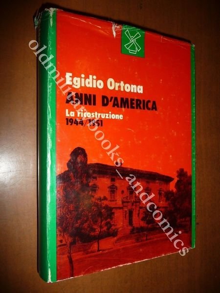 ANNI D'AMERICA EGIDIO ORTONA 1984 LA RICOSTRUZIONE 1944-1951 WWII DOPOGUERRA