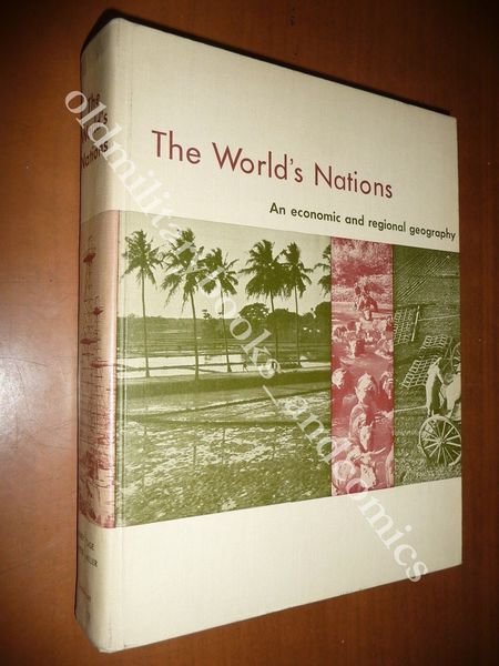 THE WORLD'S NATIONS DEASY-CASE-GRIESS-MILLER 1958 ECONOMIC GEOGRAPHY ATLAS