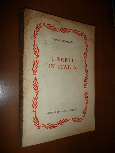 I PRETI IN ITALIA CARLO RICHELMY 1956 RELIGIONE CATTOLICA POLITICA …