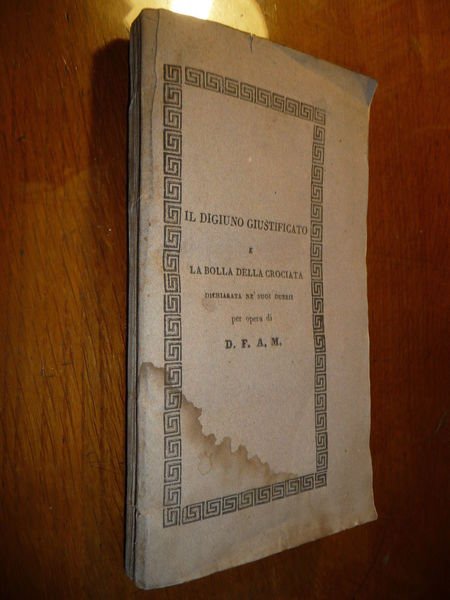 IL DIGIUNO GIUSTIFICATO E LA BOLLA DELLA CROCIATA DICHIARATA 1841 …