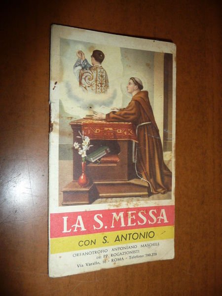 LA SANTA MESSA CON SANT'ANTONIO 1955 PREGHIERE ORFANOTROFIO ANTONIANO ROMA