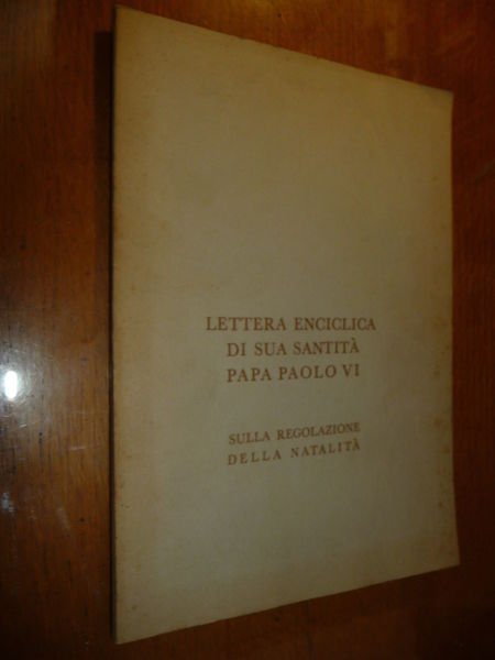 LETTERA ENCICLICA DI SUA SANTITA PAPA PAOLO VI SULLA REGOLAZIONE …