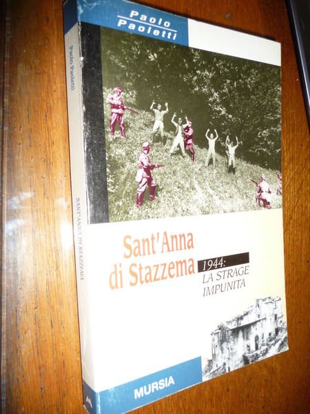 SANT'ANNA DI STAZZEMA 1944 LA STRAGE IMPUNITA SS WALTER REDER …