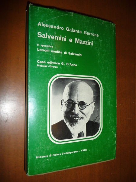 SALVEMINI E MAZZINI ALESSANDRO GALANTE GARRONE 1981 RISORGIMENTO POLITICA STORIA