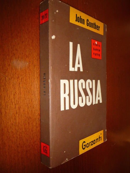 LA RUSSIA JOHN GUNTHER LA RUSSIA DALL'INTERNO ED IN PROSPETTIVA …