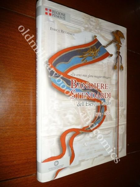 BANDIERE E STENDARDI DELL'ESERCITO SARDO 1713-1802 ENRICO RICCHIARDI RARO Vol.
