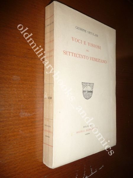 VOCI E VISIONI DEL SETTECENTO VENEZIANO GIUSEPPE ORTOLANI GOLDONI GOZZI …