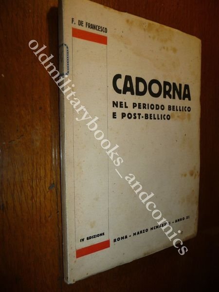 CADORNA NEL PERIODO BELLICO E POST-BELLICO DE FRANCESCO BIOGRAFIA GEN. …