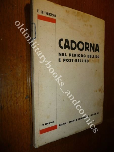 CADORNA NEL PERIODO BELLICO E POST-BELLICO DE FRANCESCO BIOGRAFIA GEN. …