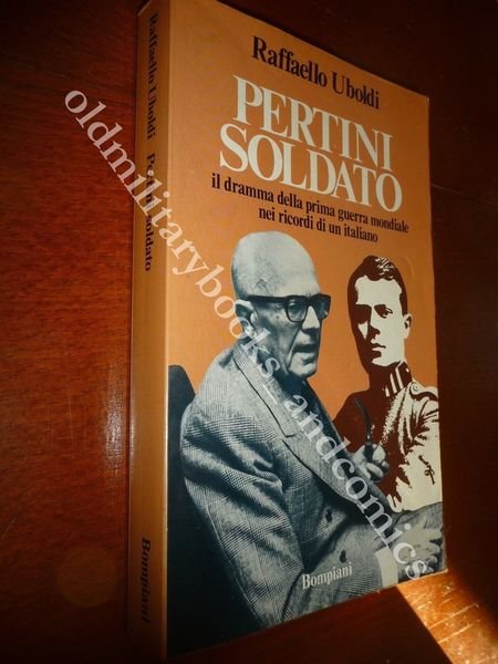 PERTINI SOLDATO RAFFAELLO UBOLDI LA BIOGRAFIA DI GUERRA DEL PIU …