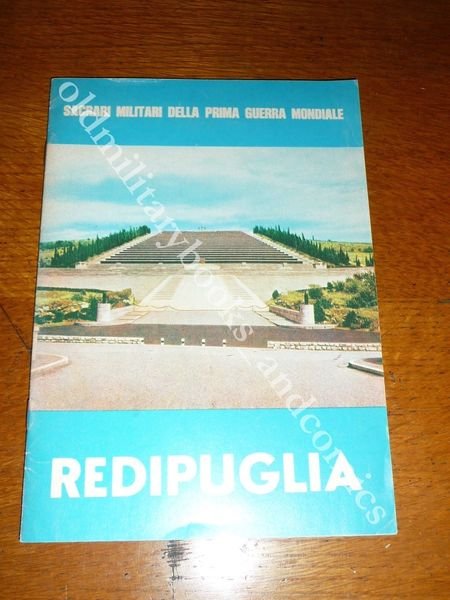 SACRARI MILITARI DELLA PRIMA GUERRA MONDIALE: REDIPUGLIA Ed. 1975 MIN. …