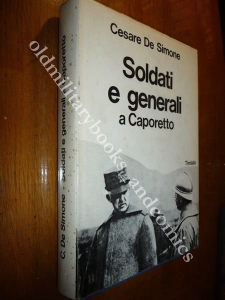 SOLDATI E GENERALI A CAPORETTO DE SIMONE LA GRANDE GUERRA …