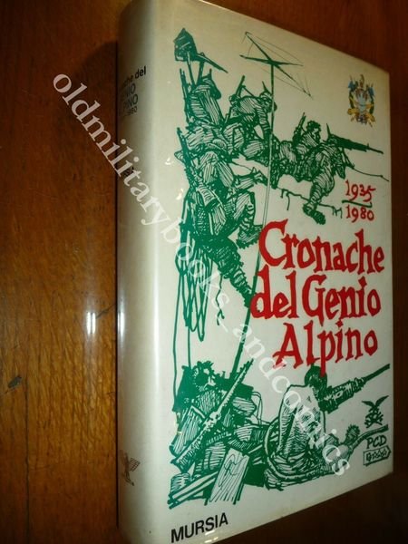 CRONACHE DEL GENIO ALPINO 1935-1980 A CURA DEL COMITATO PROMOTORE …