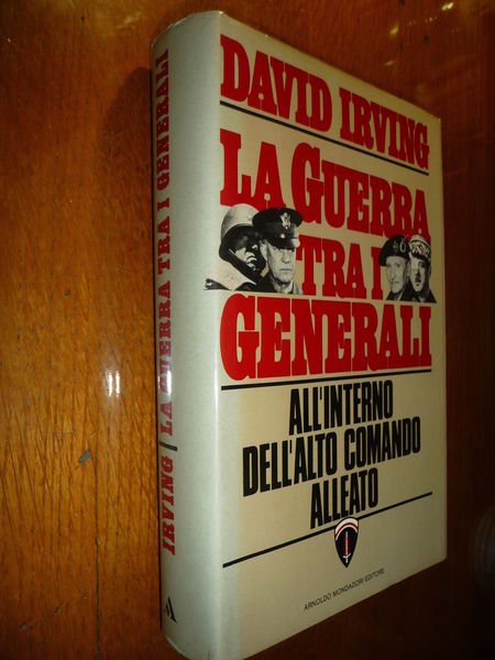 LA GUERRA TRA I GENERALI DAVID IRVING ALL'INTERNO DELL'ALTO COMANDO …