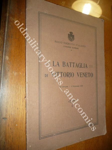 LA BATTAGLIA DI VITTORIO VENETO 24 OTTOBRE - 4 NOVEMBRE …