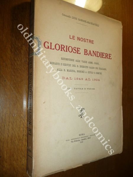 LE NOSTRE GLORIOSE BANDIERE RICOMPENSE DA 1848 AL 1924 LUIGI …