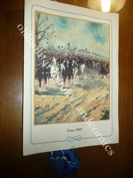 CALENDARIO MUSEO STORICO DELL'ARMA DI CAVALLERIA PINEROLO 2005 CON CORDONE
