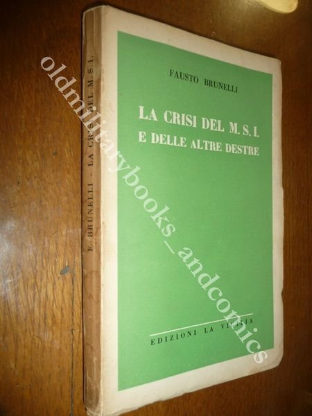 LA CRISI DEL M.S.I. E DELLE ALTRE DESTRE FAUSTO BRUNELLI …