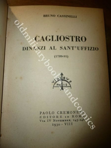 CAGLIOSTRO DINANZI AL SANT'UFFIZIO BRUNO CASSINELLI PROCESSO E CONDANNA 1930