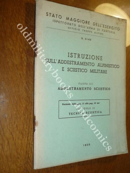 ISTRUZIONE SULL'ADDESTRAMENTO ALPINISTICO E SCIISTICO MILITARE TECNICA SCI 1958