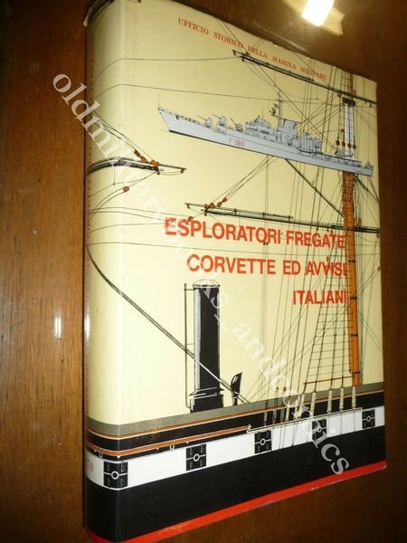 ESPLORATORI FREGATE CORVETTE ED AVVISI ITALIANI 1861-1968 BARGONI GAY 1969 …