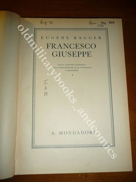 FRANCESCO GIUSEPPE EUGENE BAGGER VITA E GESTA DELL'IMPERATORE 365 FOTO