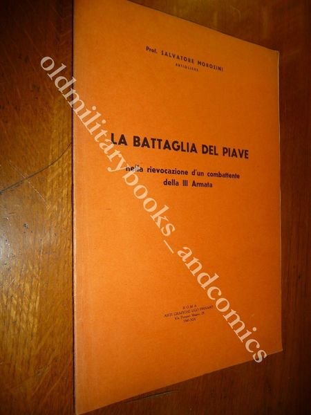 LA BATTAGLIA DEL PIAVE NELLA RIEVOCAZIONE D'UN COMBATTENTE DELLA III …