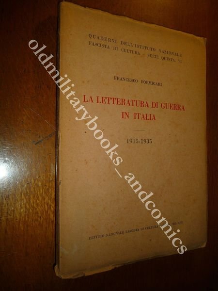 LA LETTERATURA DI GUERRA IN ITALIA 1915-1935 FRANCESCO FORMIGARI SOFFICI …