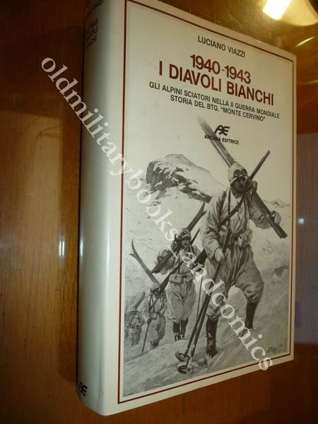 1940-1943 I DIAVOLI BIANCHI STORIA DEL BTG MONTE CERVINO NE …