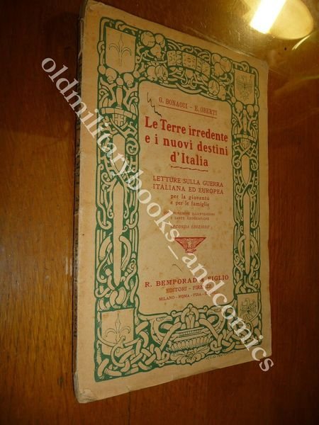 LE TERRE IRREDENTE E I NUOVI DESTINI D'ITALIA BONACCI-OBERTI 1916