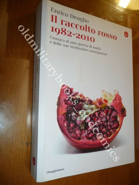 IL RACCOLTO ROSSO 1982-2010 CRONACA DI UNA GUERRA DI MAFIA …