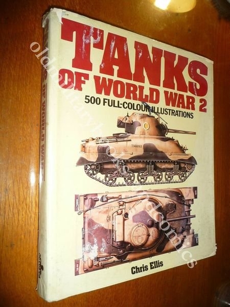 TANKS OF WORLD WAR 2 500 FULL-COLOUR ILLUSTRATIONS COMPLETAMENTE ILL. …