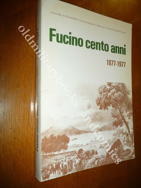 FUCINO CENTO ANNI 1877-1977 ATTI DEL CONGRESSO PER IL CENTENARIO …