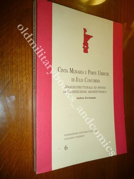 CINTA MURARIA E PORTE URBICHE DI IULIA CONCORDIA ANDREA TREVISANATO | Immagine Gallery 1