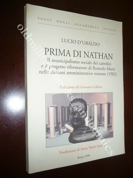PRIMA DI NATHAN IL MUNICIPALISMO SOCIALE DEI CATTOLICI LUCIO D'UBALDO