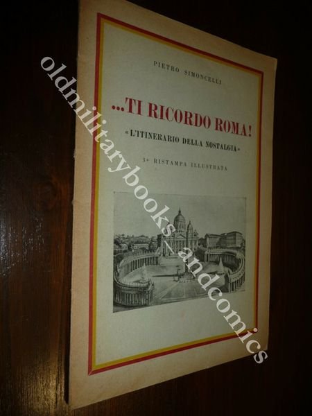 TI RICORDO ROMA! L'ITINERARIO DELLA NOSTALGIA PIETRO SIMONCELLI